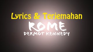 Dermot Kennedy - Rome (Lyrics + Terjemahan Indonesia)