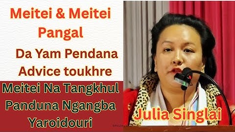 Meitei Na Tangkhul Pallaga Wa Ngangganu | Pangal Singsu Punsillu Haina Julia Singlai Na Advice Touri