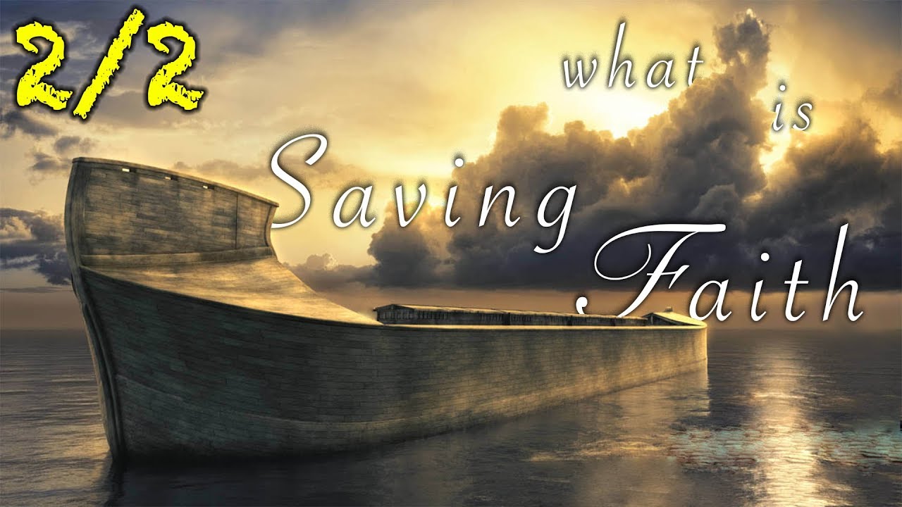 WHAT IS SAVING FAITH? Do you have to know about Jesus? 2/2