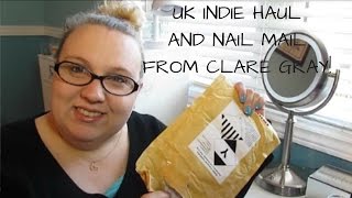 UK INDIE HAUL AND NAIL MAIL FROM CLARE GRAY AKA - THE I BLAME CLARE HAUL