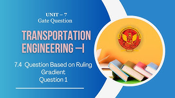 7.4 Question 1 based on Ruling Gradient | Gate Questions | CE404 |