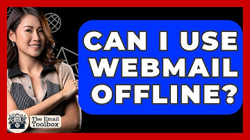 Can I Use Webmail Offline? - TheEmailToolbox.com