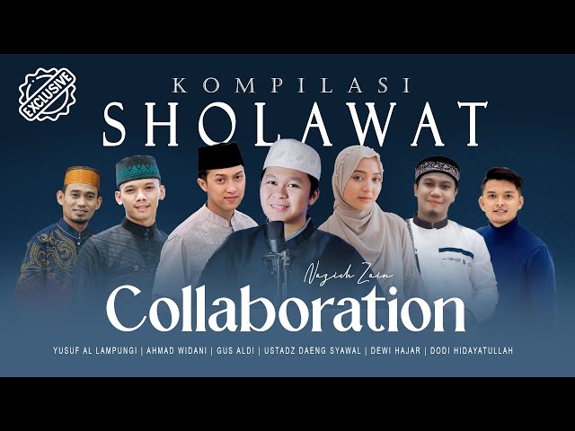 PLAYLIST SHOLAWAT KOLABORASI (Feat. Dewi Hajar, Yusuf Al lampungi, Gus Aldi, dll) By Nazich Zain class=