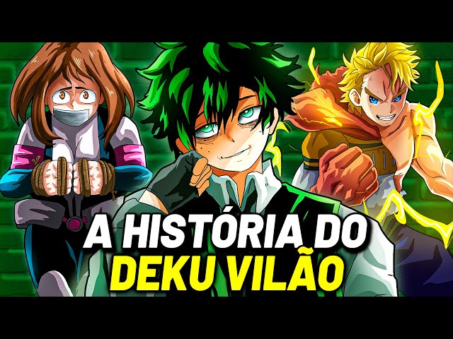A HISTÓRIA DO DEKU VILÃO DE BOKU NO HERO (ATUALIZADA) | MY VILLAIN GANG class=