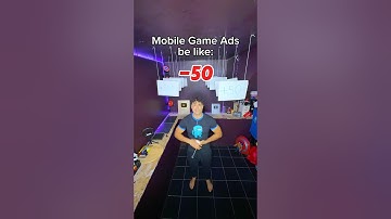 Mobile Game Ads be like