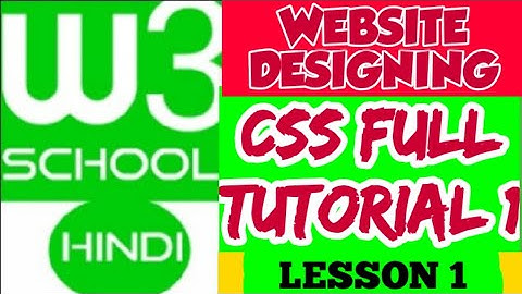 w3school full tutorial in hindi / css full tutorial for website designing / css lesson 1 #w3school