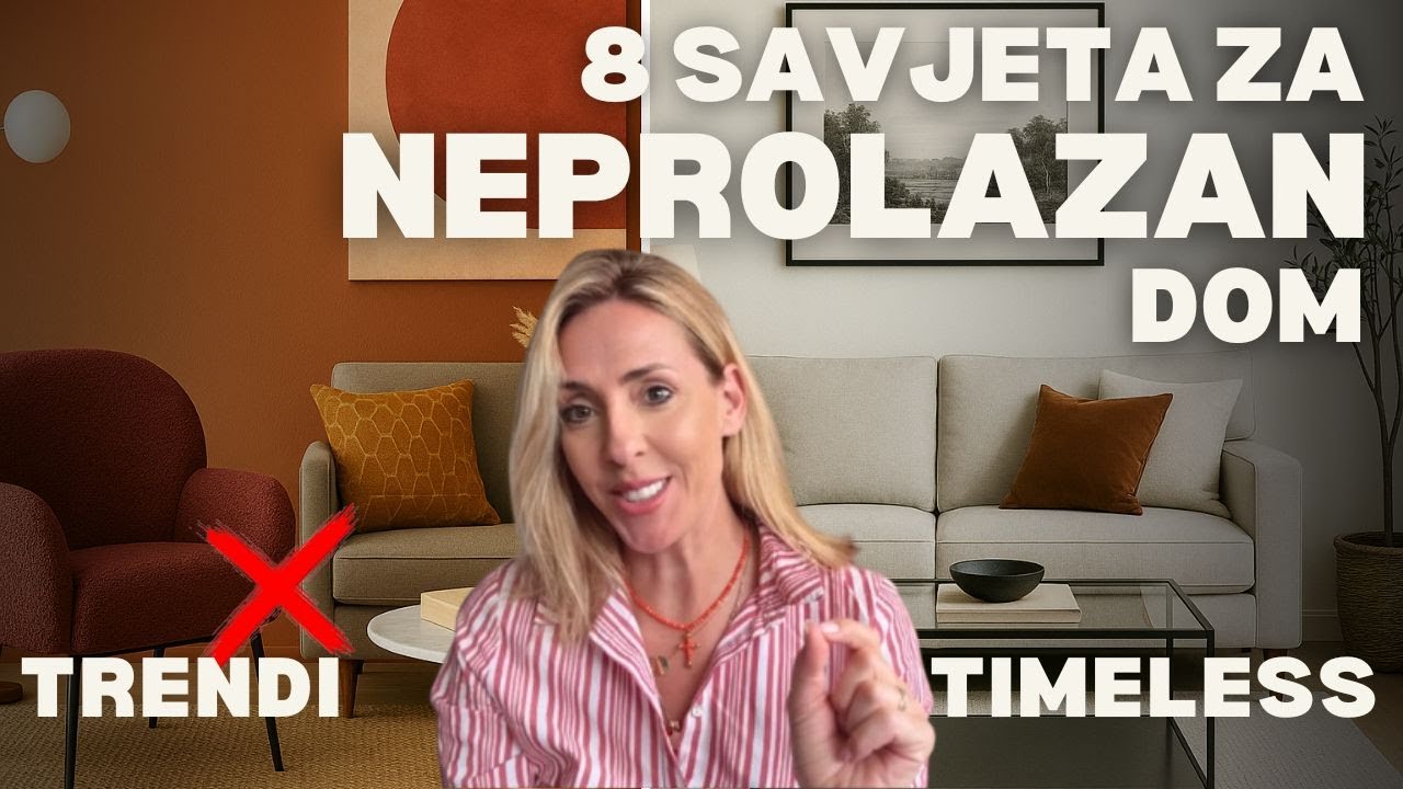 8 savjeta za neprolazan dom -  prestani pratiti trendove koji brzo zastare!