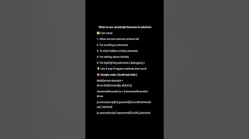 When & Why to use JavaScript Executer in Selenium?