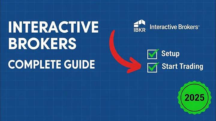 Interactive Brokers Complete Guide: How to Setup and Start Trading 2025