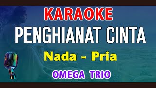 PENGHIANAT CINTA - KARAOKE Nada Pria | Omega Trio || CIS = DO