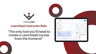 LearnDash Instructor Role | The only tool you’ll need to create a LearnDash course from the frontend