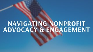 How To Navigate Nonprofit Advocacy This Election