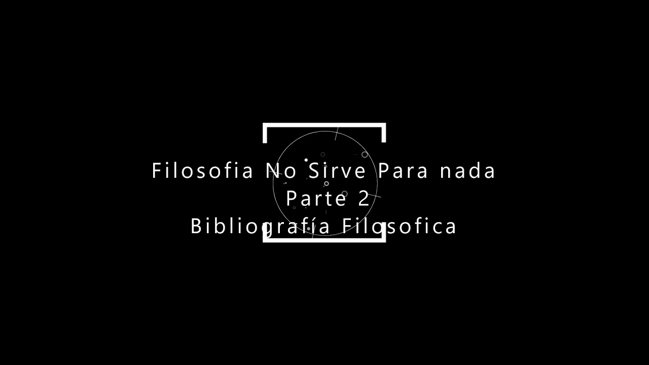 filosofia no sirve para nada parte 2 - YouTube