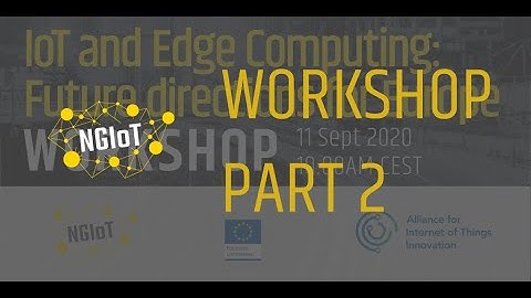 IoT and Edge Computing: Future directions for Europe (Session 2)