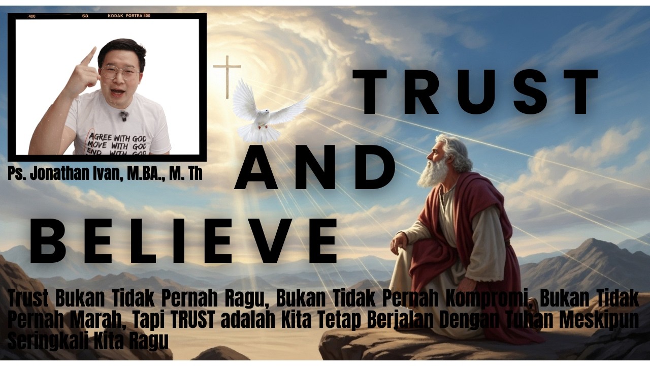 Ps. Jonathan Ivan, M.B.A, M.Th : “Trust and Believe” || SULUH Mitra