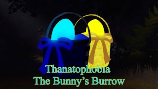 Thanatophobia - The Bunny’s Burrow