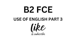 B2 First Certificate Exam (FCE) Use of English Part 3 - Test 1 with Answers 2024 #fceuseofenglish B2 First Certificate Exam (FCE) Use of English Part 3 - Test 1 with Answers 2024 #fceuseofenglish