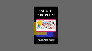 The Novel Distorted Perceptions