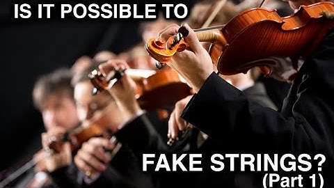 Is It Possible To Fake Strings? Part 1/2