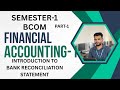 INTRODUCTION TO BANK RECONCILIATION STATEMENT ||UNIT -3|PART -1|| FINANCIAL ACCOUNTING-1||IMPORTANT