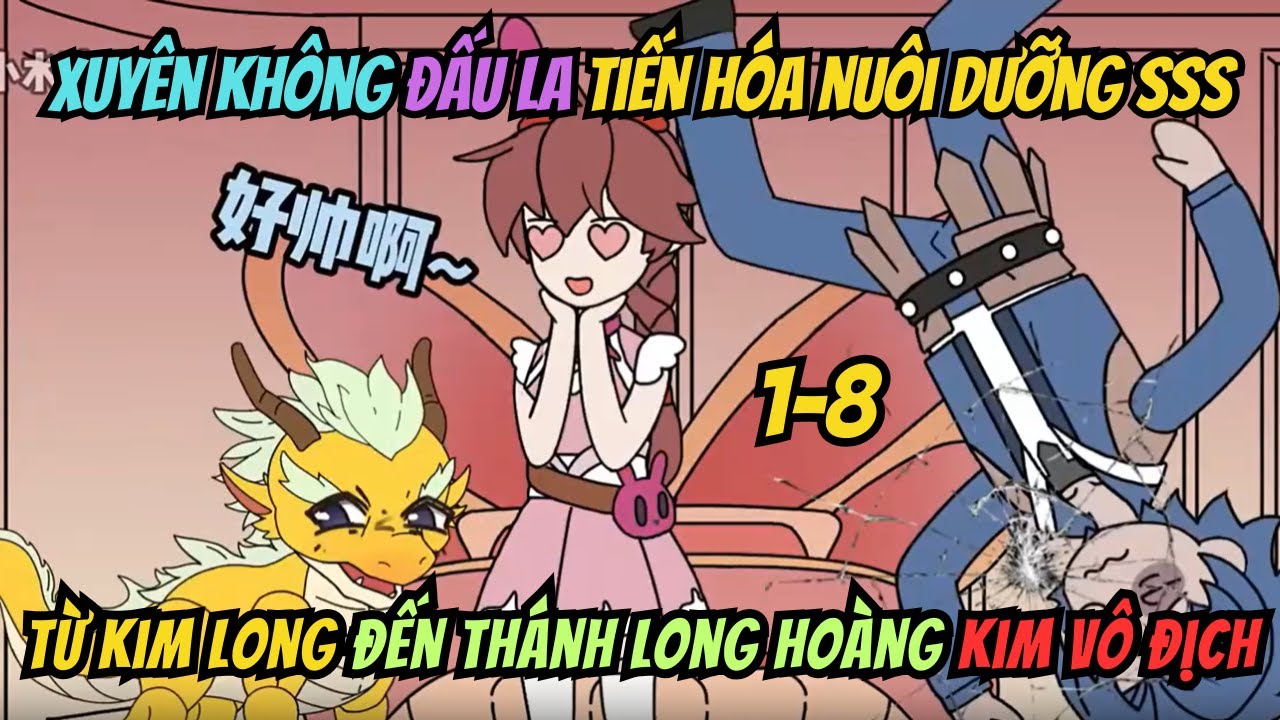 Xuyên Không Đấu La Tiến Hóa Nuôi Dưỡng SSS, Từ Kim Long Ph.ế Đến Thánh Long Hoàng Kim Vô Địch | T1-8