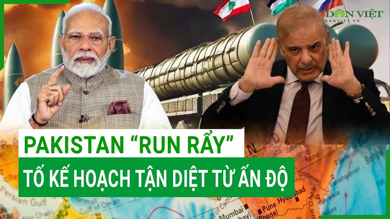 Pakistan Ran Ran Ran Ran Ran “Đại bàng thức giấc”, Pakistan “run rẩy” tố cáo kế hoạch tận diệt từ Ấn ...