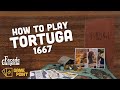 How To Play Tortuga 1667 | Complete Game Rules in 11 Minutes + All Event Cards
