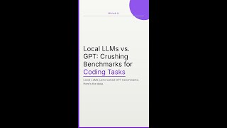 Local LLMs vs. GPT: Crushing Benchmarks for Coding Tasks