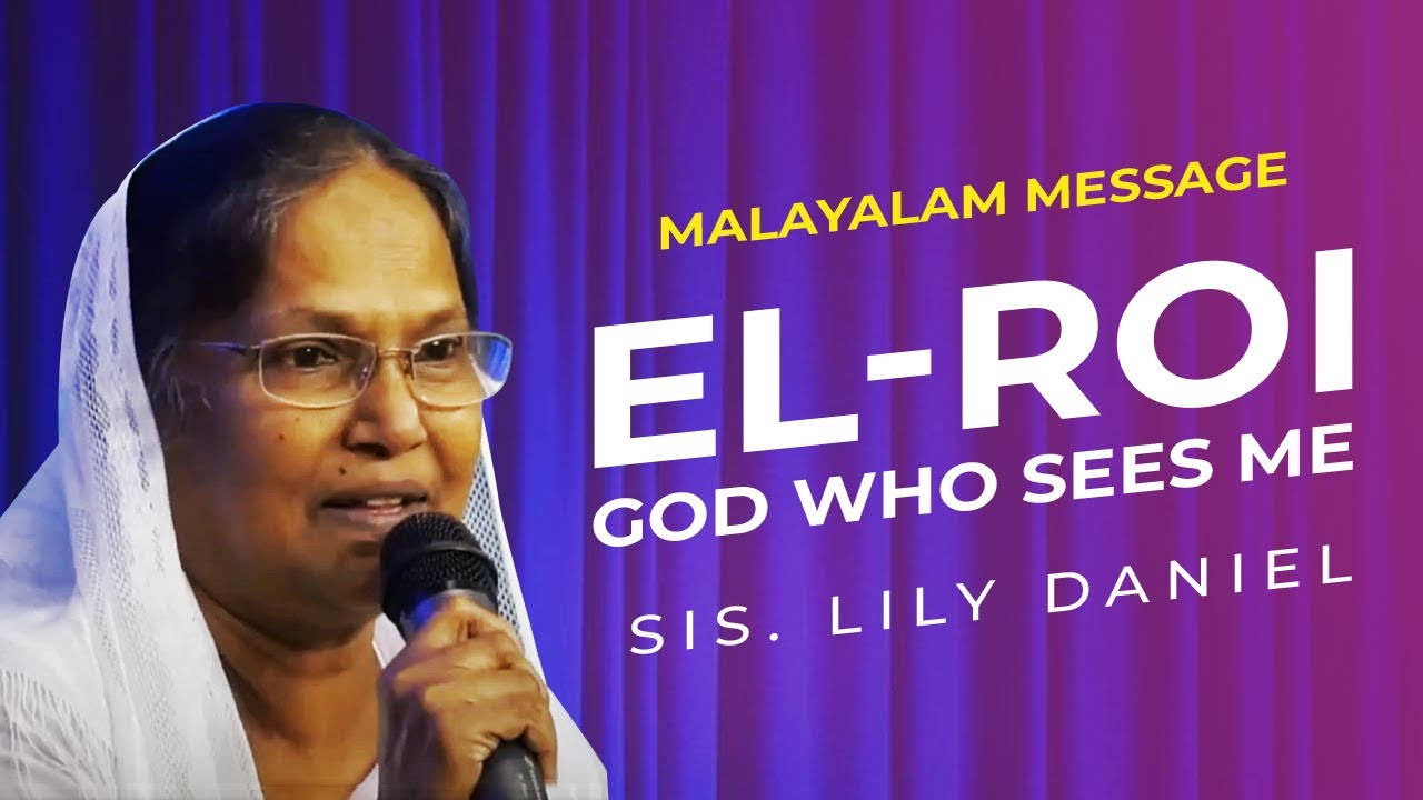 New Malayalam message By. Sis Lily Daniel 'El-roi' God who sees me!