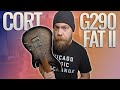BACK & BETTER! Cort G290 FAT II