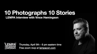 LEMPA Video : 10 Photos 10 Stories with Vince Hemingson by davidbrommer 479 views 4 years ago 54 minutes