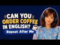 Can You Order Coffee In English? | Shadowing Practice For Beginners | TotallyTalk English