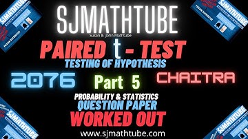 Testing Of Hypothesis (Paired t test) + 2076 Chaitra Question Part 5 PROBABILITY & STATISTICS