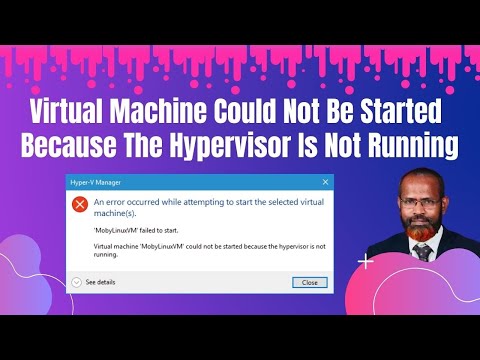 Fix Virtual Machine Could Not Be Started Because The Hypervisor Is Not Running  How To Enable Hyper