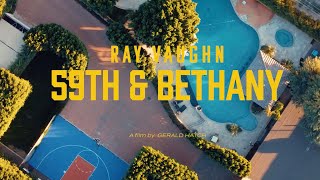 Ray Vaughn - 59Th Bethany Official Video