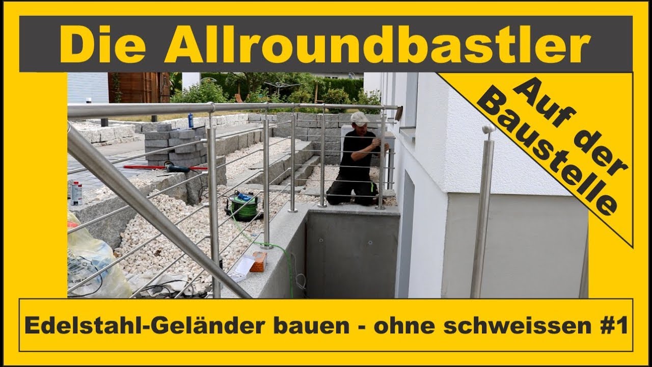 Edelstahlgelander Selber Bauen