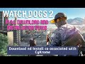 WatchDogs 2 Full Downloading and Installation from WatchDogs 2 Full Downloading and Installation from