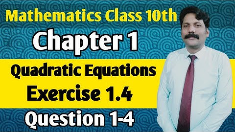 Ch#1 Quadratic Equations | Exercise 1.4 | Question 1-4 | 10th Class Mathematics