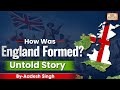 How was england formed  complete history  gs history by aadesh singh