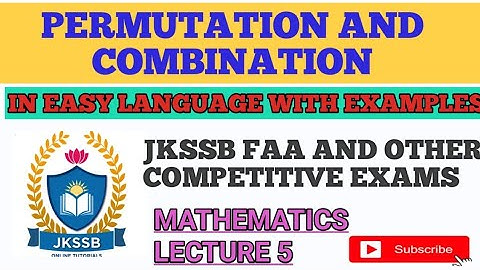 PERMUTATION AND COMBINATION | JKSSB FAA AND OTHER COMPETITIVE EXAMS| MATHEMATICS LECTURE 5