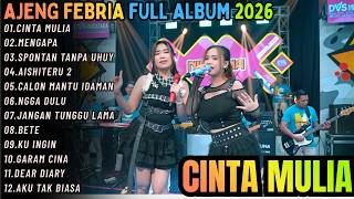 Download Lagu CINTA MULIA - MENGAPA - SPONTAN TANPA UHUY || FULL ALBUM AJENG FEBRIA TERBARU MP3
