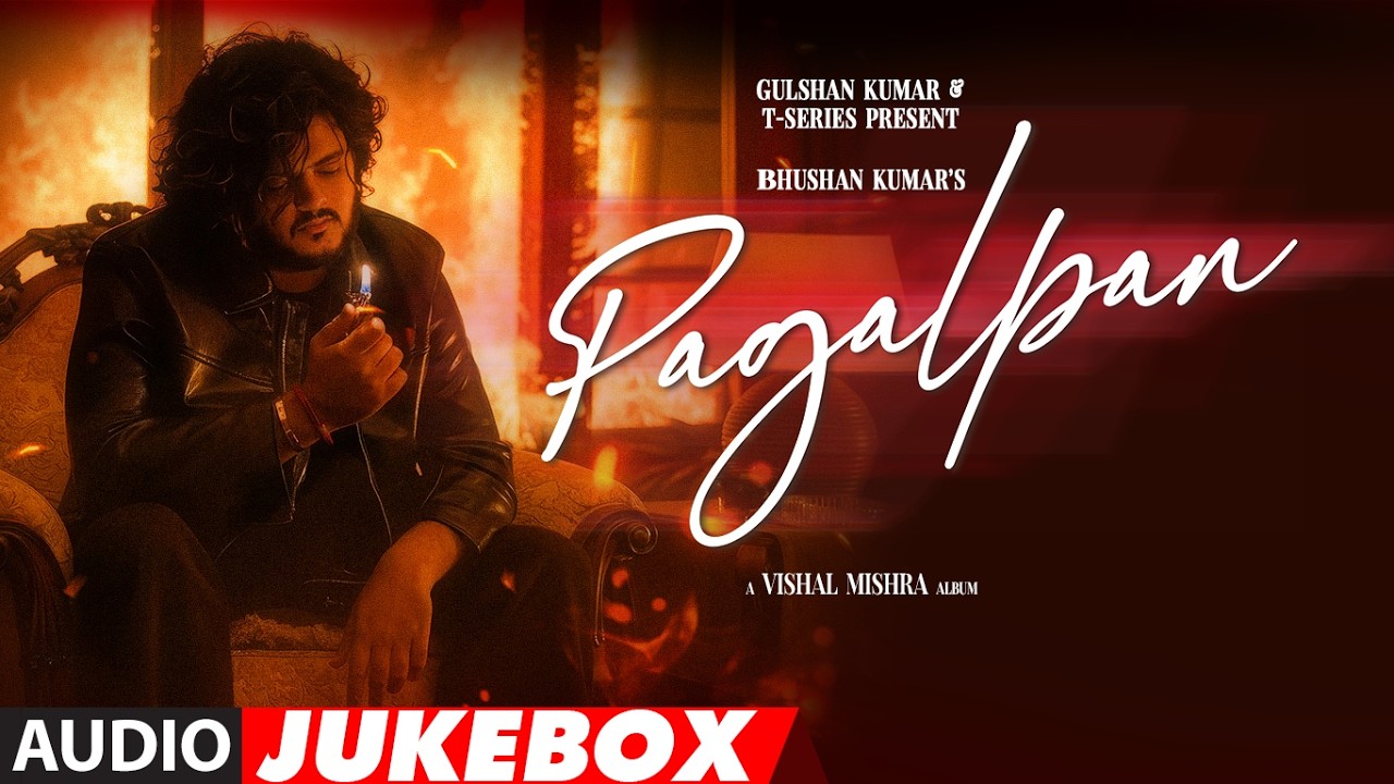 VISHAL MISHRA - PAGALPAN (Full Album) | BHUSHAN KUMAR