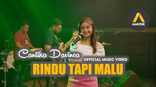 RINDU TAPI MALU - CANTIKA DAVINCA - OFFICIAL MUSIC VIDEO