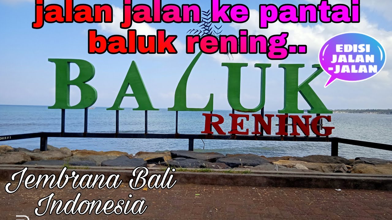 Jalan jalan ke pantai baluk rening Jembrana Bali - YouTube