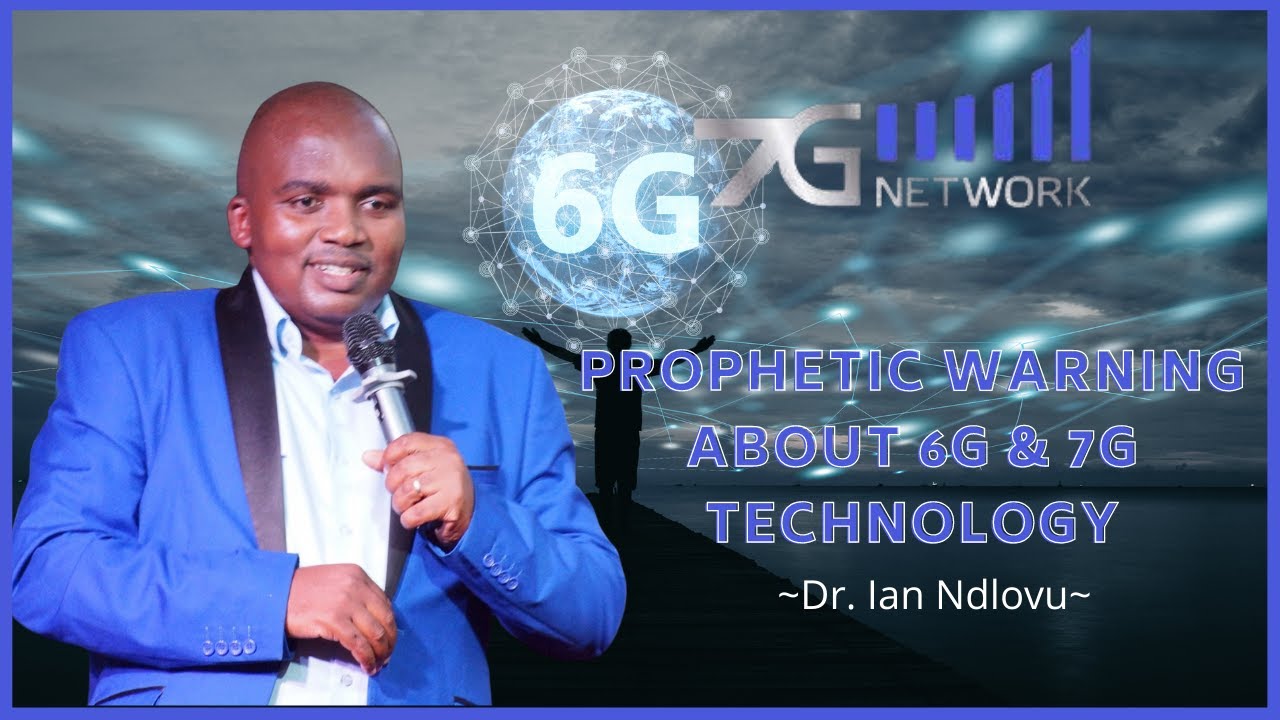 Prophetic warning about 6G & 7G Technology