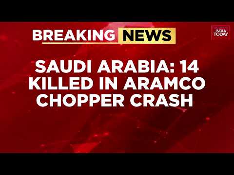Video Saudi Aramco Helicopter Crashes in Ras Tanura, Killing 14 Saudi Nationals | World News