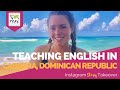 Day in the Life Teaching English in Cabrera, Dominican Republic with Kennedie Fischetti