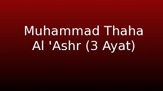 Muhammad Thaha -  Al 'Ashr 3 Ayat