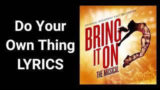 Do Your Own Thing - Bring It On - LYRICS