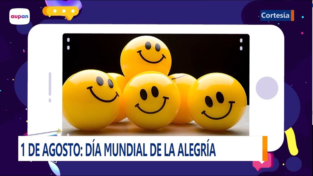 1 de agosto, Día Mundial de la Alegría 